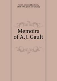Memoirs of A.J. Gault