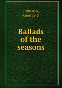 Ballads of the seasons