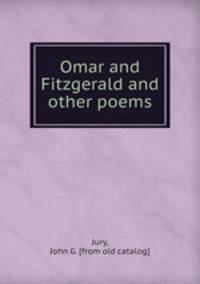 Omar and Fitzgerald and other poems