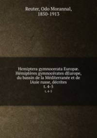 Hemiptera gymnocerata Europ. Hmiptres gymnocrates dEurope, du bassin de la Mditerrane et de lAsie russe, dcrites. t. 4-5