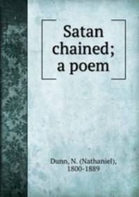 Satan chained; a poem