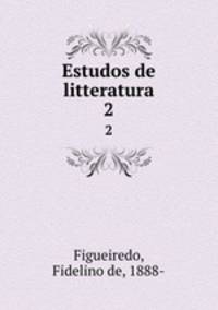 Estudos de litteratura. 2