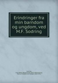 Erindringer fra min barndom og ungdom, ved M.F. Sodring
