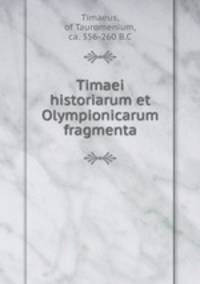 Timaei historiarum et Olympionicarum fragmenta