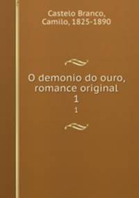 O demonio do ouro, romance original. 1