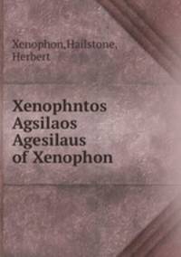 Xenophntos Agsilaos Agesilaus of Xenophon