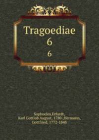 Tragoediae. 6