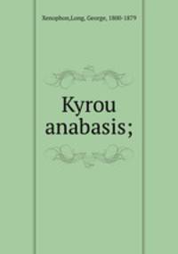 Kyrou anabasis;