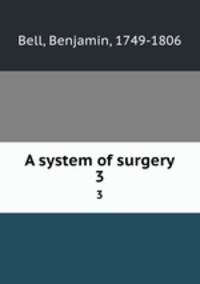 A system of surgery. 3