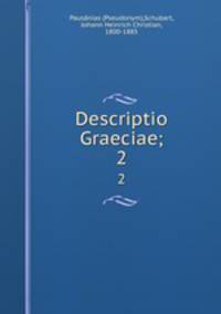 Descriptio Graeciae;. 2