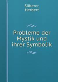 Probleme der Mystik und ihrer Symbolik