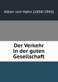 Der Verkehr in der guten Gesellschaft
