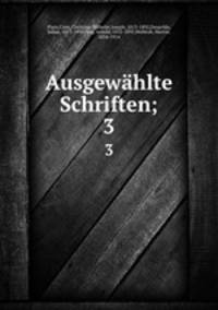 Ausgewhlte Schriften;. 3