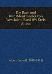 Die Bau- und Kunstdenkmaeler von Westfalen. Band 09: Kreis Ahaus