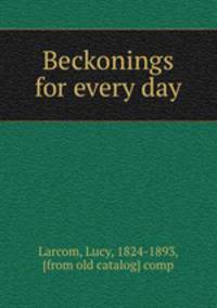 Beckonings for every day