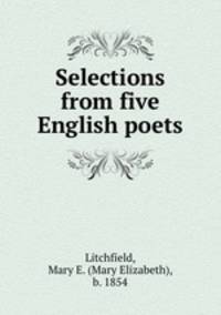 Selections from five English poets