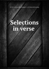 Selections in verse