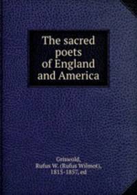 The sacred poets of England and America