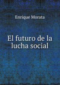 El futuro de la lucha social
