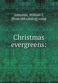 Christmas evergreens: