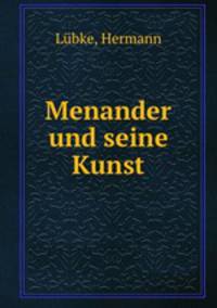 Menander und seine Kunst
