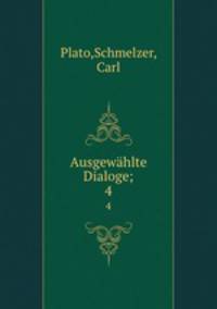 Ausgewhlte Dialoge;. 4