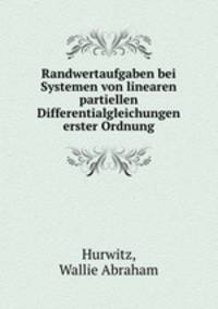 Randwertaufgaben bei Systemen von linearen partiellen Differentialgleichungen erster Ordnung