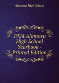 1924 Alamosa High School Yearbook - Printed Edition