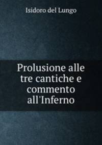 Prolusione alle tre cantiche e commento all