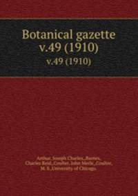 Botanical gazette.. v.49 (1910)