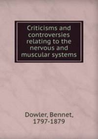 Criticisms and controversies relating to the nervous and muscular systems
