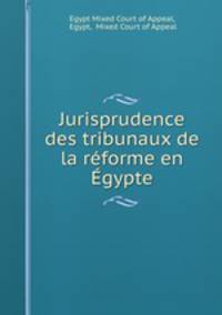 Jurisprudence des tribunaux de la reforme en Egypte