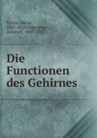 Die Functionen des Gehirnes