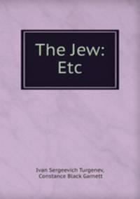The Jew: Etc.