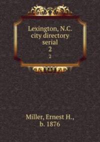 Lexington, N.C. city directory serial. 2