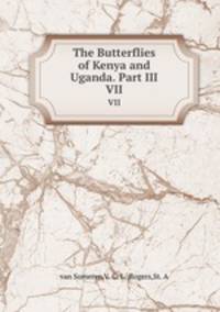 The Butterflies of Kenya and Uganda. Part III. VII