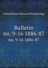 Bulletin. no. 9-16 1886-87