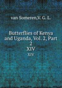 Butterflies of Kenya and Uganda, Vol. 2, Part 2. XIV