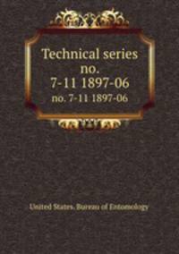 Technical series. no. 7-11 1897-06