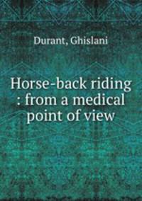 Horse-back riding : from a medical point of view