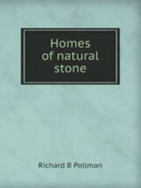 Homes of natural stone