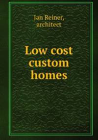 Low cost custom homes