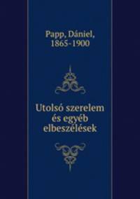 Utolso szerelem es egyeb elbeszelesek