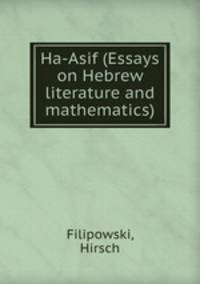 Ha-Asif (Essays on Hebrew literature and mathematics)