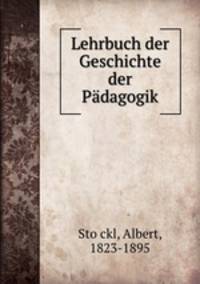 Lehrbuch der Geschichte der Padagogik