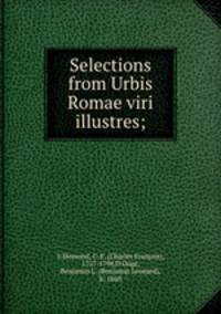 Selections from Urbis Romae viri illustres;