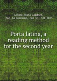 Porta latina, a reading method for the second year