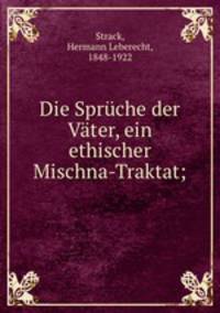 Die Spruche der Vater, ein ethischer Mischna-Traktat;