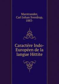 Caractere Indo-Europeen de la langue Hittite