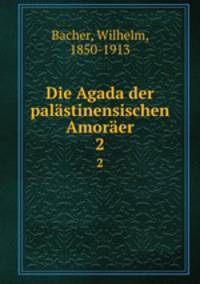 Die Agada der palstinensischen Amorer. 2